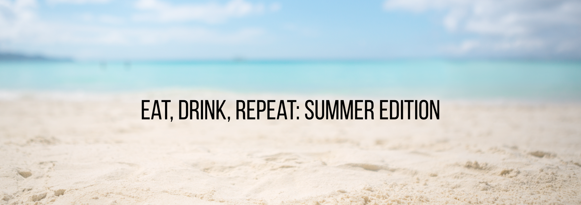 Easy Summer Meal & Drink Duo